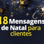 “Desejos Natalinos Especiais: Mensagens de Natal para Clientes que nos Enchem de Alegria”